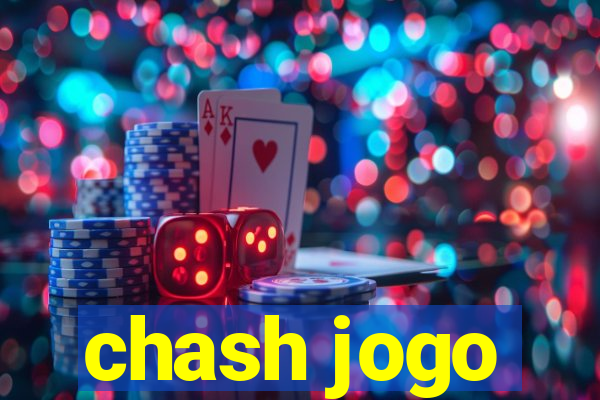 chash jogo